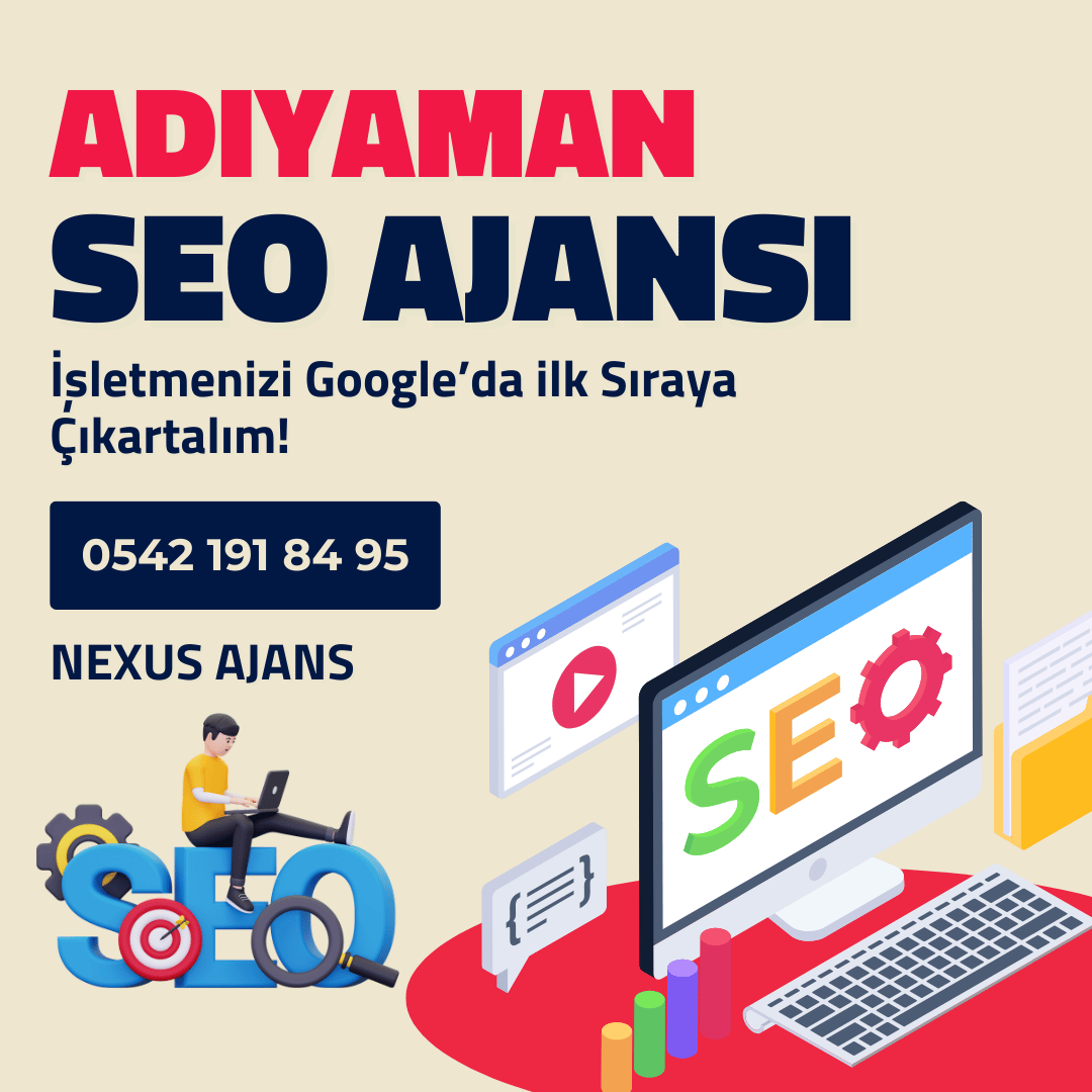 Adıyaman SEO Ajansı - Nexus Ajans Hizmetleri