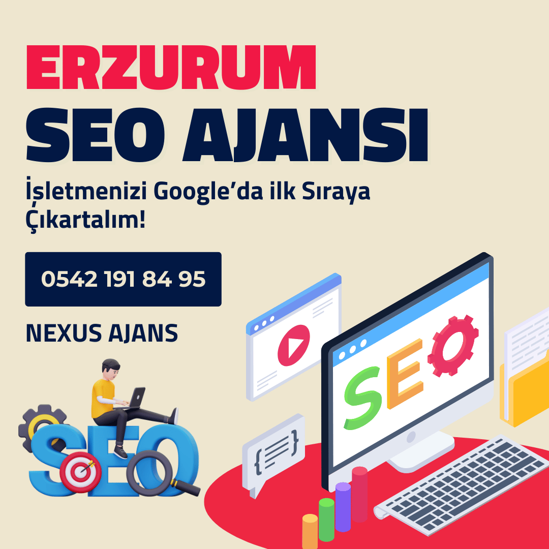 Erzurum SEO Ajansı Hizmetleri
