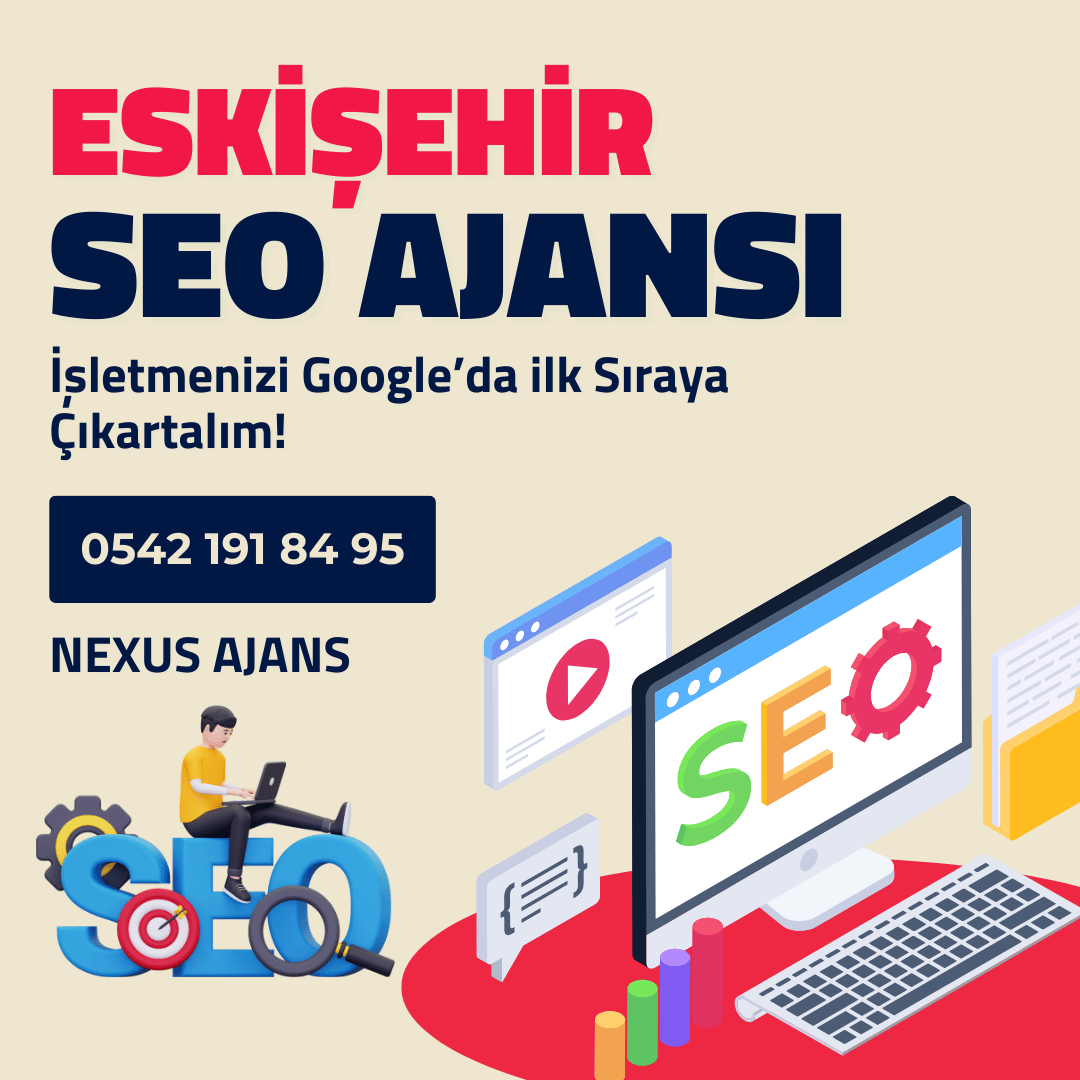 Eskişehir SEO Ajansı Nexus Ajans