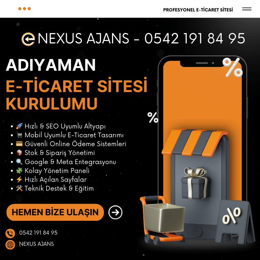 Adıyaman e-ticaret sitesi kurulumu ve tasarımı nexus ajans