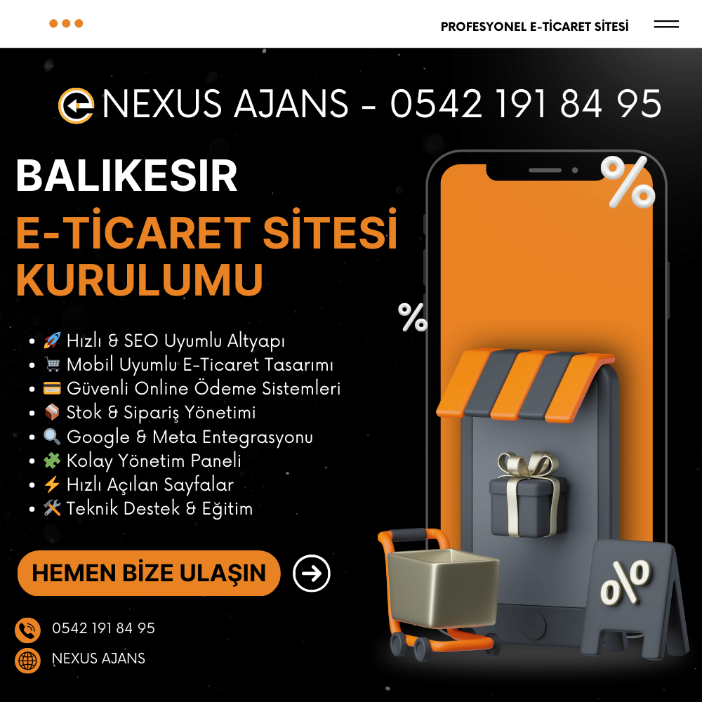 Balıkesir E-Ticaret Sitesi Kurulumu Nexus Ajans
