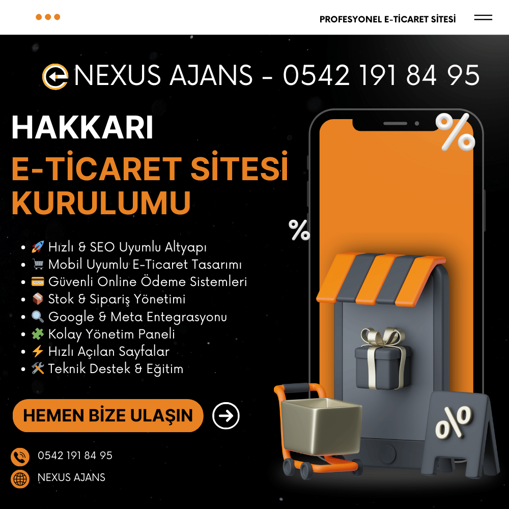 Hakkari e-ticaret sitesi kurulumu ve tasarımı nexus ajans